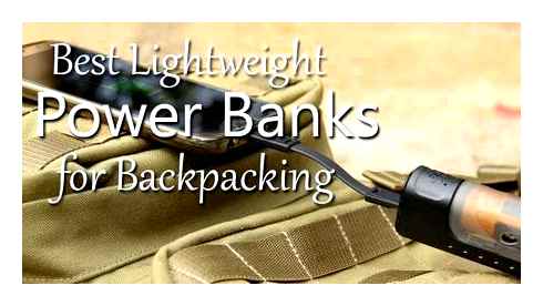 best, lightweight, backpacking, power