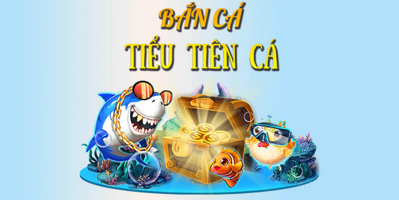 Nắm bắt bí kíp để tham gia bắn cá tiểu tiên cá