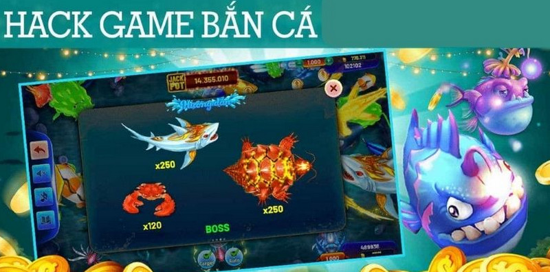 Hack game bắn cá nhiều bet thủ quan tâm